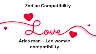 Aries man – Leo woman compatibility astrologyforecast science astrologypredictions [upl. by Adlitam]