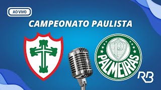 🔴 Portuguesa X Palmeiras  Campeonato Paulista  28022024 [upl. by Molini735]