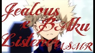 Jealous Bakugou x Listener ASMR pt 1 My Hero Academia [upl. by Swiercz]