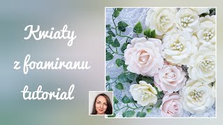 Kwiaty z foamiranu  tutorial Foamiran flowers [upl. by Uaeb406]