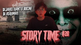 STORY TIME 28 Dijahili Hantu Bocah Di Asrama [upl. by Ahsar]