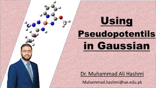 Tutorial 28  Using Pseudopotentials with Huzinaga Basis Sets in Gaussian  Dr M A Hashmi [upl. by Senzer371]