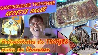 RECETTE SALEE GASTRONOMIQUE  ANDOUILLETTES SAUCE CHAOURCE  Mars 2020 [upl. by Suillenroc]