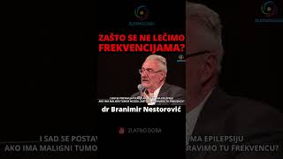 Branimir Nestorović  Zašto se ne lečimo frekvencijama Medicina i Nauka 21 Veka [upl. by Dinse]