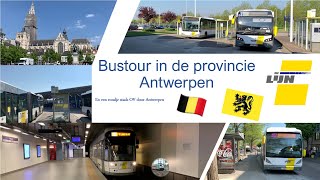 BUSTOUR door de provincie ANTWERPEN met De Lijn  Rondje stads OV Antwerpen detreinreizigervlogt [upl. by Nivrag]