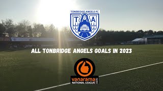 ALL TONBRIDGE ANGELS GOALS IN 2023 [upl. by Gagnon435]