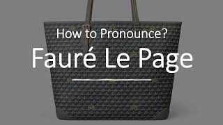 How to Pronounce Fauré Le Page French Brand [upl. by Stronski956]