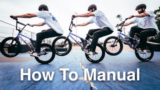 How To Manual BMX [upl. by Nareht251]