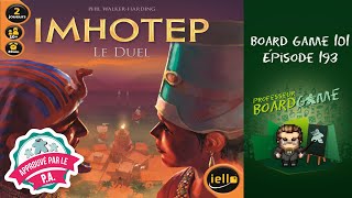 Board Game 101 EP193 Imhotep Le Duel  Règles et critique [upl. by Aicnatsnoc]