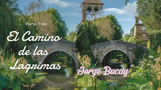 El Camino de las LagrimasJorge Bucay [upl. by Mercado]