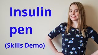 HOW TO USE AN INSULIN PEN  SKILLS DEMO [upl. by Reade178]