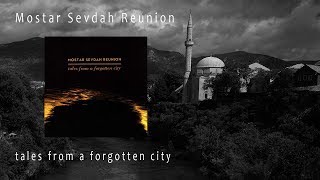 Mostar Sevdah Reunion  AKSAM GELDI [upl. by Bruns606]