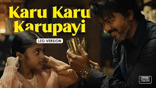 Karu Karu Karupayi  Video Song  Leo Version  Thalapathy Vijay  Lokesh Kanagaraj  Think Tapes [upl. by Yeldahc911]