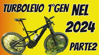 Turbo Levo 1° Gen ha senso nel 2024  Parte 2 [upl. by Grove]