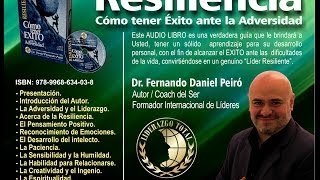 AUDIOLIBRO  Resiliencia Como tener Exito ante la Adversidad  Dr Fernando Daniel Peiro [upl. by Tolmann605]