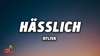 AYLIVA  HÄSSLICH Lyrics [upl. by Rozek]