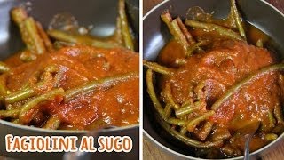 FAGIOLINI AL SUGO  green beans in tomato sauce sub eng [upl. by Akenit403]