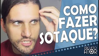 COMO FAZER SOTAQUE  Projeto Ator 79 [upl. by Attolrac]