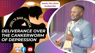 DELIVERANCE OVER THE CANKERWORM OF DEPRESSION [upl. by Nrojb]