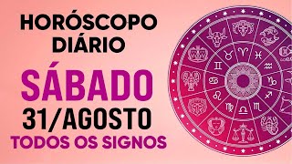 HORÃ“SCOPO DO DIA  SÃBADO DIA 310824  PREVISÃ•ES PARA TODOS OS SIGNOS [upl. by Nosyd]