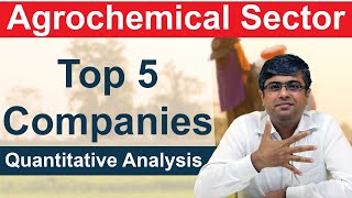 Agro Chemical Sector  Quantitative Analysis  Top 5 Agro Chemical Companies  18 Parameters [upl. by Acsecnarf]