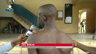 Jail break Ondo police rearrest suspected notorious cultist [upl. by Haldas]