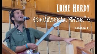 Laine Hardy  California Won’t  Laine in Callahan FL [upl. by Alegnasor]