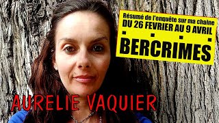 Retour chronologique de laffaire du crime Aurélie Vaquier [upl. by Cranston787]