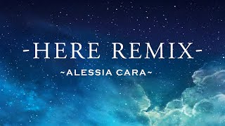 Alessia Cara  Here Remix by LucianLyrics [upl. by Jamieson21]