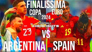 Finalissima Highlights 🔥🔥 Argentina X Spain 2024 Full Match 720p HD [upl. by Ronel]