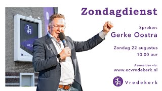 Gerke Oostra  zondagdienst  22 augustus 2021  EC Vredekerk [upl. by Gildus]