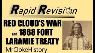 GCSE History Rapid Revision Red Clouds War and the 1868 Fort Laramie Treaty [upl. by Eycats719]