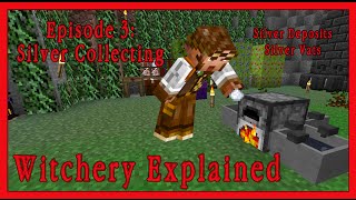 Witchery Explained Episode 3 Silver Collecting Minecraft Mod Tutorial [upl. by Graves943]