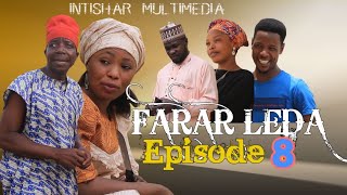 FARAR LEDA EPISODE 8 HAUSA SERIES VIDEO LATEST [upl. by Alyakcim]