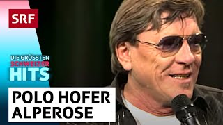 Polo Hofer Alperose  Die grössten Schweizer Hits  SRF [upl. by Eidok]