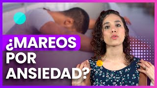 El mareo y su relación con la ansiedad 😵‍💫 Guía de recomendaciones y ejercicios [upl. by Retse]