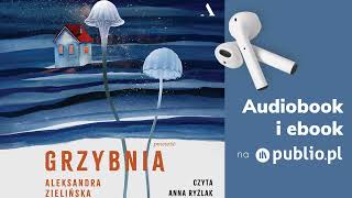 Grzybnia Aleksandra Zielińska Audiobook PL Powieść [upl. by Llennej]