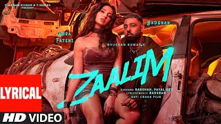 ZAALIM Lyrical Video Badshah Nora Fatehi  Payal Dev  Abderafia El Abdioui  Bhushan K [upl. by Abih819]