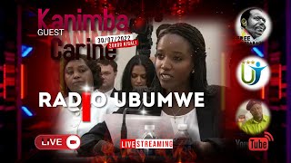 LIVE RADIO UBUMWE  CARINE KANIMBA 30 07 2022 [upl. by Marzi]