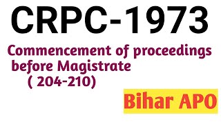 CrPc1973 chp16 Commencement of proceedings before Magistrate  204210 Bihar APO MP CJup [upl. by Faunia474]