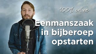 Eenmanszaak in bijberoep opstarten  100 online [upl. by Jeannie]