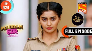 Maddam Sir  A Mission Failure  Ep 420  Full Episode  9 Feb 2022 [upl. by Feerahs]