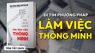 TÓM TẮT SÁCH Đừng làm việc chăm chỉ hãy làm việc thông minh  Viết Cùng Tiểu Hy  Spiderum Books [upl. by Schonfeld]