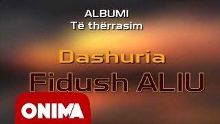 Fidush Aliu  Dashuria 2006 official [upl. by Ettena]