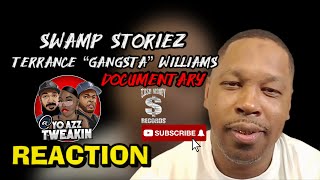 Terrance quotGangstaquot Williams  Swap Storiez  Reaction Yo Azz Tweakin GangstaTheOriginalHotBoy [upl. by Ebony261]