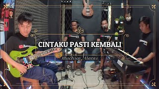 CINTAKU PASTI KEMBALI KARAOKE NADA COWOK Muchsin Alatas [upl. by Ennoitna195]