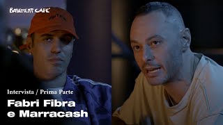 Basement Cafè intervista a Fabri Fibra e Marracash  Prima parte [upl. by Dud36]