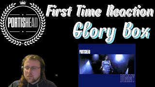 Portishead Glory Box First Time Reaction [upl. by Sesilu]