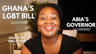 Abia Governor Is Working Ghanas AntiLGBT Bill H1B Visa Lottery Update [upl. by Armelda]