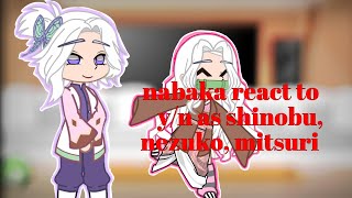 nanbaka react to female yn as nezuko shinobu mitsuri part 1 I hate it 😒 😑 [upl. by Rehptsirhc]